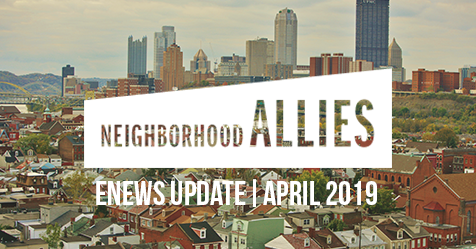 Allies At Work | Neighborhood Allies eNews Update | April 2019