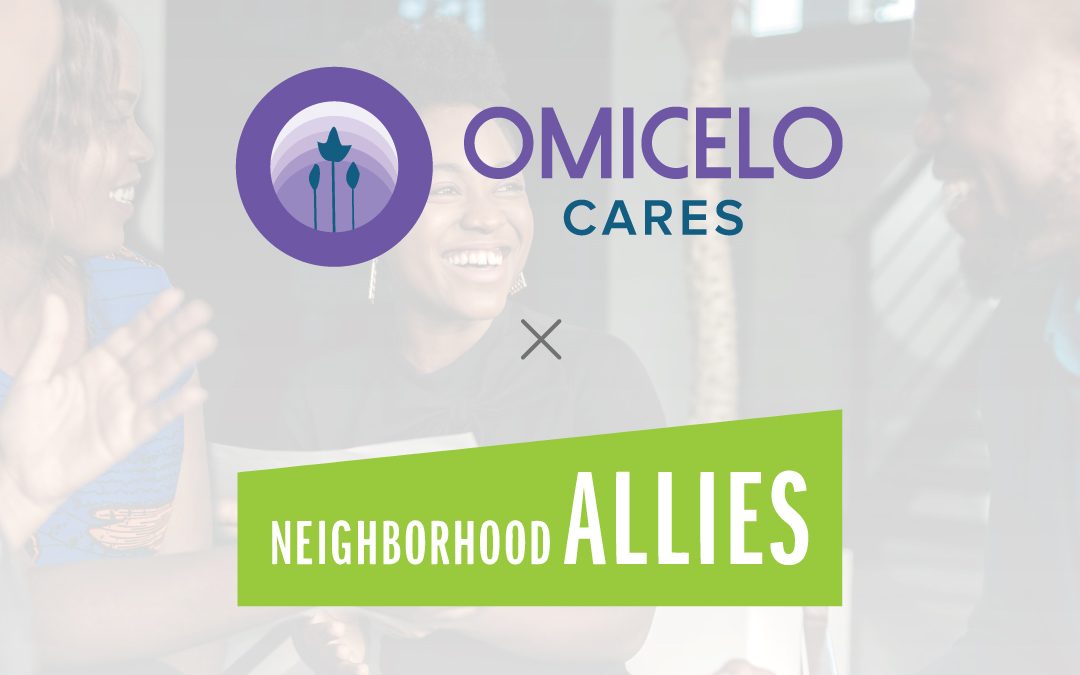 Neighborhood Allies and Omicelo Cares Merge Programming to Transform How the Nonprofit Sector Helps Emerging Developers and Communities Thrive